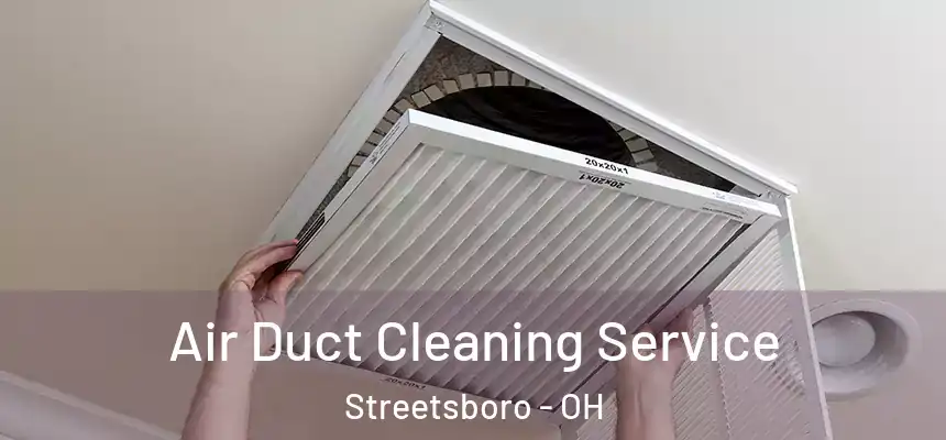  Air Duct Cleaning Service Streetsboro - OH