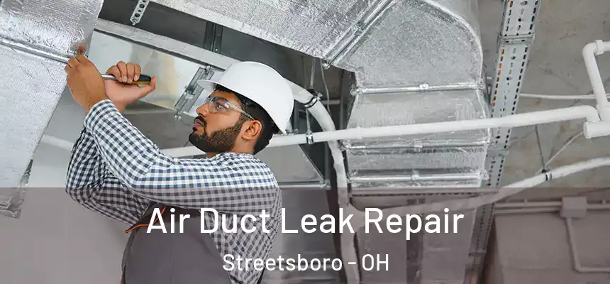  Air Duct Leak Repair Streetsboro - OH