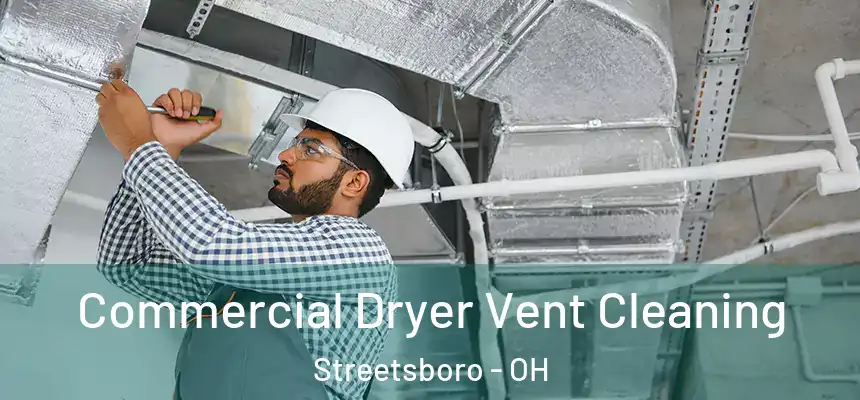  Commercial Dryer Vent Cleaning Streetsboro - OH