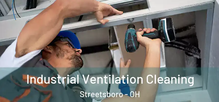  Industrial Ventilation Cleaning Streetsboro - OH