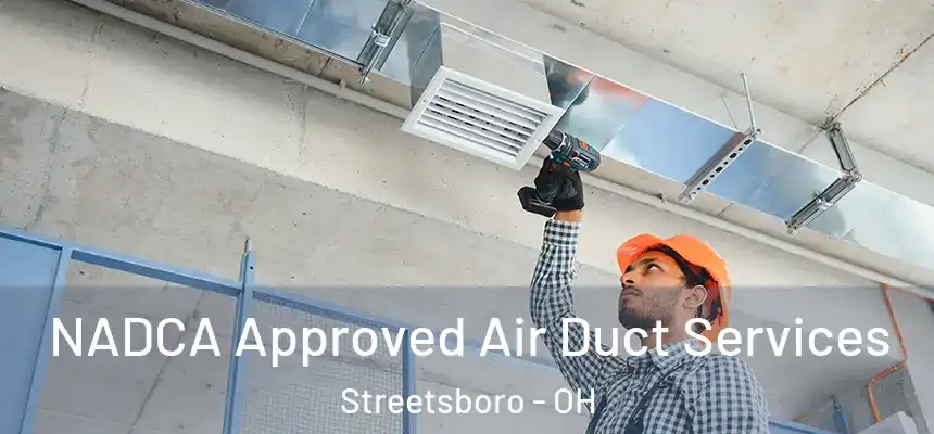  NADCA Approved Air Duct Services Streetsboro - OH