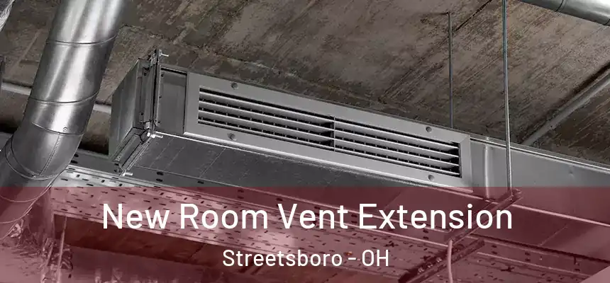  New Room Vent Extension Streetsboro - OH