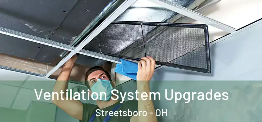  Ventilation System Upgrades Streetsboro - OH
